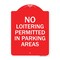 Signmission No Loitering Permitted in Parking Areas, Red & White Aluminum Sign, 18" x 24", RW-1824-23842 A-DES-RW-1824-23842 - alternate 1